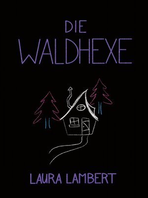 cover image of Die Waldhexe